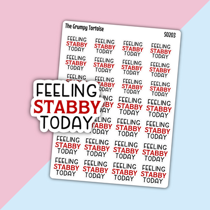 Feeling Stabby Today Stickers