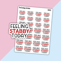 Feeling Stabby Today Stickers