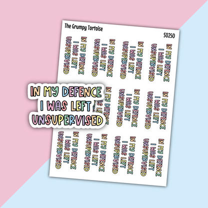 In My Defence I was Left Unsupervised Sarcasm Stickers
