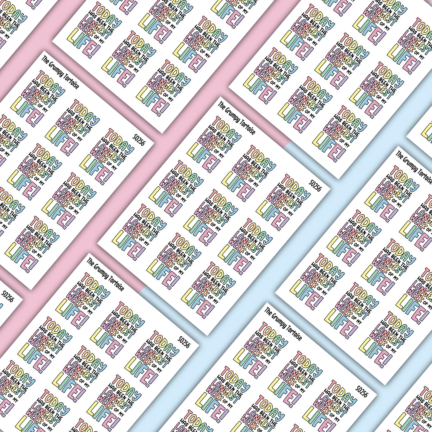 Today has been the longest week of my life Sarcasm Stickers