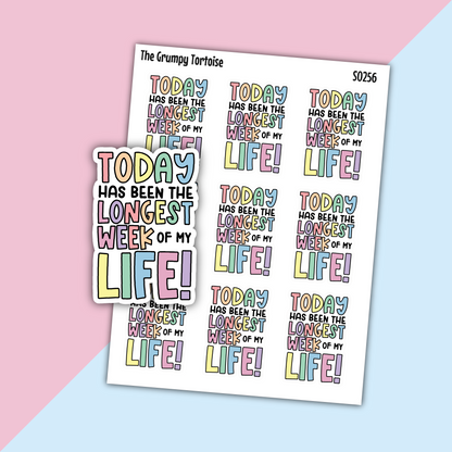 Today has been the longest week of my life Sarcasm Stickers