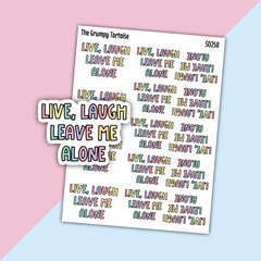 Live, Laugh, Leave me Alone Sarcasm Stickers