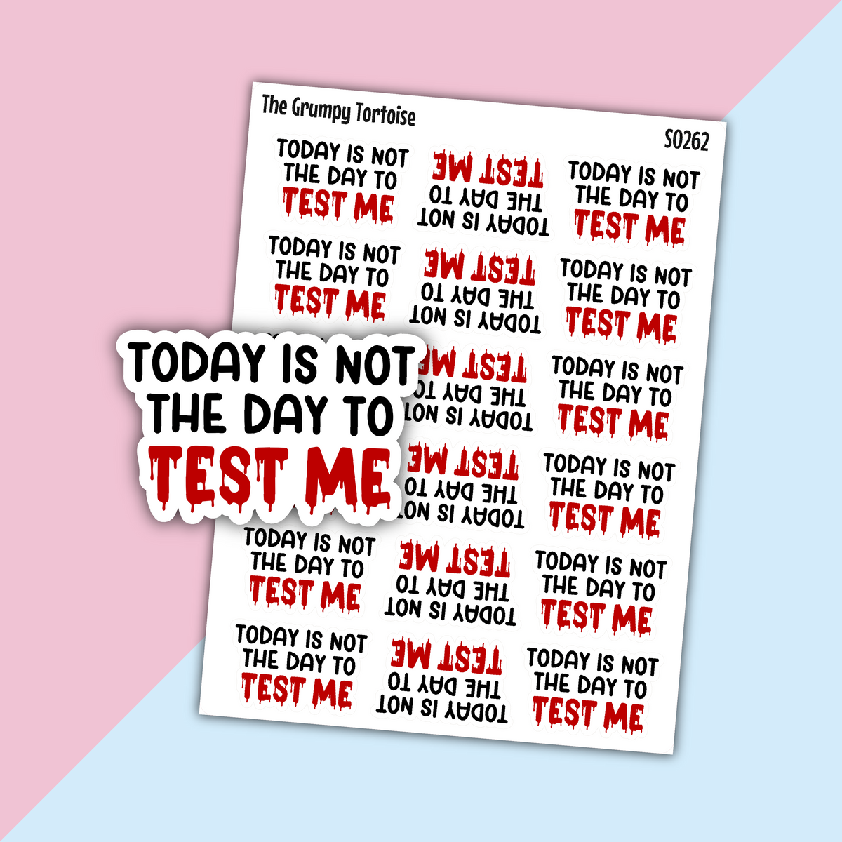 Today is not the day to Test Me Sarcasm Stickers