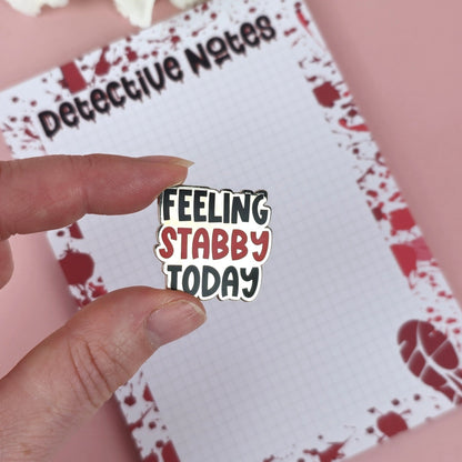 Feeling Stabby Today enamel pin – funny sarcastic lapel badge for jackets, backpacks, and gifts.
